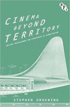Cinema Beyond Territory, by Stephen Groening